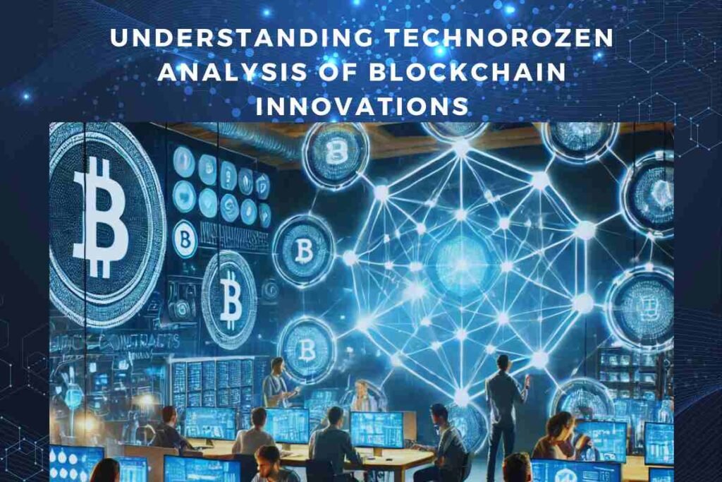 Technorozen Analysis of Blockchain Innovations